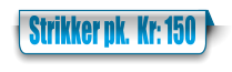 Strikker pk.  Kr: 150